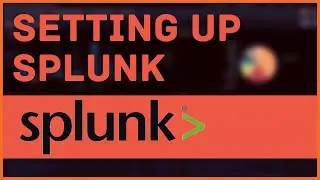 Setting Up Splunk