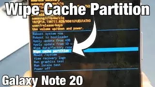 How to Wipe Cache Partition on Galaxy Note 20 / Note 20 Ultra