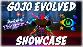 NEW *EVOLVED* GOJO ULTIMATE Showcase in Anime Last Stand!