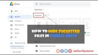 how to remove suggested files in google drive