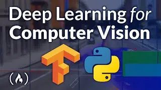 Deep Learning for Computer Vision with Python and TensorFlow – Complete Course