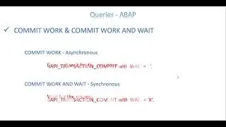 Video 5 - ABAP Queries - Diff. Between Commit and BAPI_TANSACTION_COMMIT