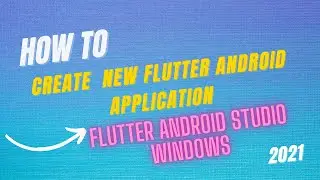 How to Create Flutter Android application