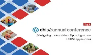 Navigating the transition: updating to new DHIS2 Applications - #dac2024