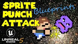 [UE5 - Blueprints] How to Make A Sprite Punch Attack in Unreal Engine 5