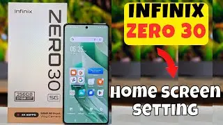 Home screen setting Infinix Zero 30 || How to use home screen options || Set Home screen