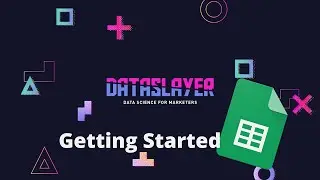 Dataslayer for Google Sheets - Getting Started