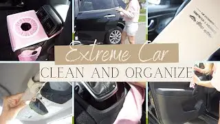 EXTREME CLEAN AND ORGANIZE WITH ME MY CAR | FAMILY CAR ORGANIZATION HACKS | SPRING CLEANING