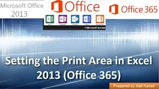 Setting the Print Area, Inserting Headers and Footers in Excel 2013: 15 of 18