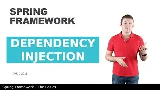 Dependency Injection - 2 - The Basics of Spring Framework