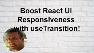 Boost React UI Responsiveness with useTransition!