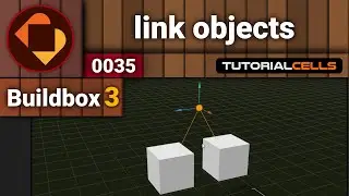 0035. link selected , link objects in buildbox 3