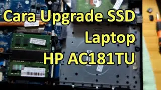 Cara Upgrade SSD Laptop HP AC181TU