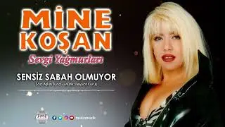 Mine Koşan /  Sensiz Sabah Olmuyor