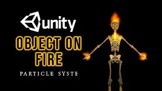 How to set something or an Object on fire in Unity Particle System