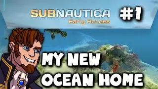 Subnautica: My New Ocean Home #1