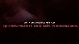 TOP: 7 enfermedades mentales que inspiran el arte MÁS PERTURBADOR