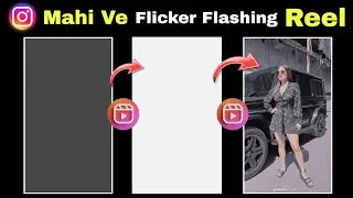 Instagram Viral reel video editing ।। Mahi Ve flicker flashing reel video editing।।