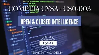 Open and closed intelligence  - CompTIA CySA+ CS0-003 1.40