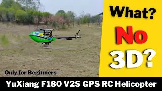 Yu Xiang F180 V2S Direct Drive GPS RC Helicopter for Beginners