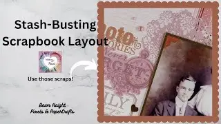 Stash-Busting Scrapbook Layout [Pixels & PaperCrafts]