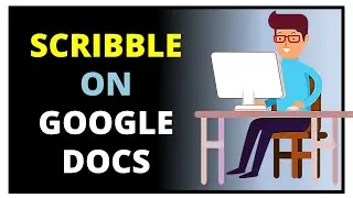 HOW TO SCRIBBLE ON GOOGLE DOCS | Draw on Google Docs