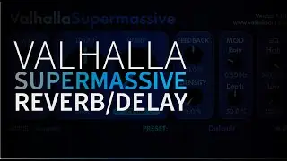 Valhalla SuperMassive Reverb & Delay | Music Production Tutorials