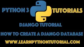 Django Tutorial: How To Create A Database in Django