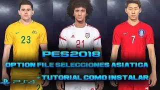 PES 2018/PS4(OPTION FILE SELECCIONES ASIATICAS+ TUTORIAL COMO INSTALAR )