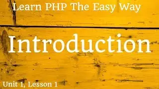 Learn PHP the Easy Way - Introduction