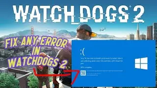 Watchdogs 2 Fix Launching error (100% WORKING)