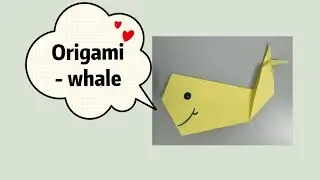 How to make paper whale - easy origami crafts