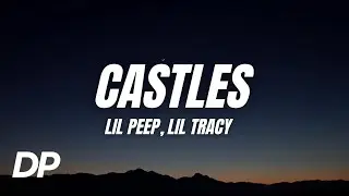 Lil Peep & Lil Tracy - castles (Lyrics)