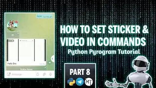 How To Set Video And Sticker In Commands Pyrogram Bot Part 8 Malayalam Simple Stupes MoTech