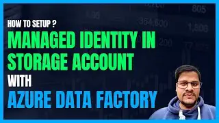 144. Azure Managed Identity Integration with Storage Account and Data Factory  | MSI with ADF