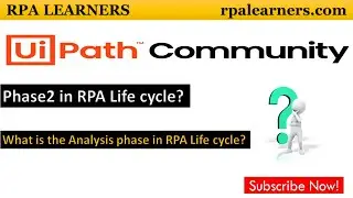 Phase 2 in RPA Life cycle is Analysis phase. What is Analysis phase in RPA?