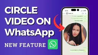 How To Send Circle Video on WhatsApp || Instant Video Message on WhatsApp