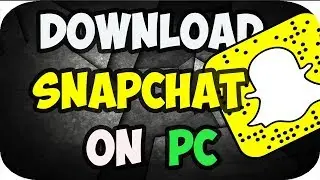 how to get snapchat on pc 2019