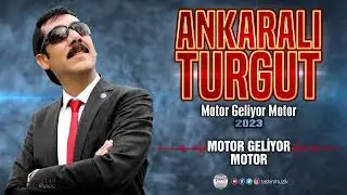 Ankaralı Turgut  / Motor Geliyor Motor   -  2023