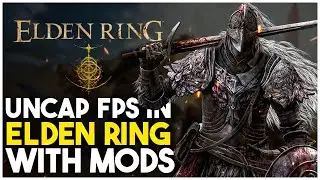 I UNCAPED My Elden Ring FPS with MODS and you Can TOO!