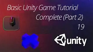 Basic Unity Tutorial - Complete (Part 19)