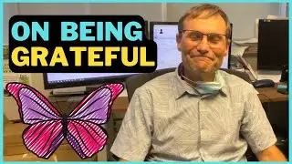 Here's a Reminder to Be Grateful | What's on Dr. Curnew's Mind Series #4