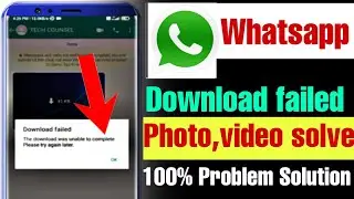 how to fix the download was unable to complete please try again later | download failed whatsapp
