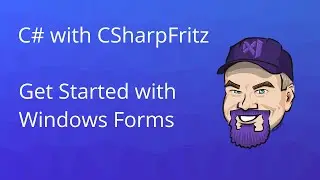 Learn C# with CSharpFritz - Getting Started with Windows Forms