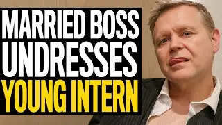 Married Boss UNDRESSES Young Intern, This Happens Next..
