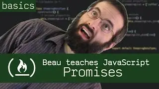 Promises - Beau teaches JavaScript