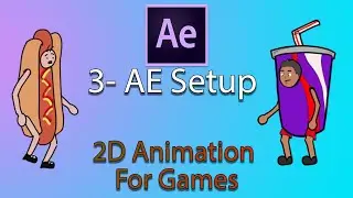 After Effects Setup  | 2D Animation For Games Series