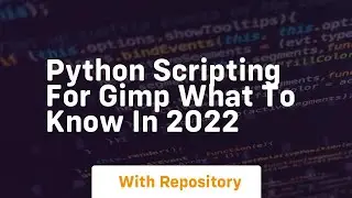 Python scripting for gimp what to know in 2022