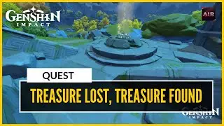 Genshin Impact - Treasure Lost, Treasure Found [Quests]