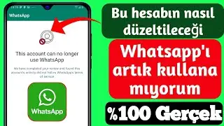 Bu hesap artık whatsapp kullanamaz | bu hesap artık whatsapp kullanamaz sorunu nasıl düzeltilir